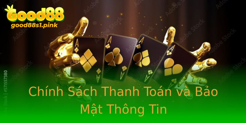 Chính Sách Thanh Toán và Bảo Mật Thông Tin